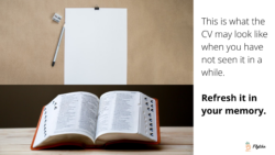 refresh your CV in your memory before the interview